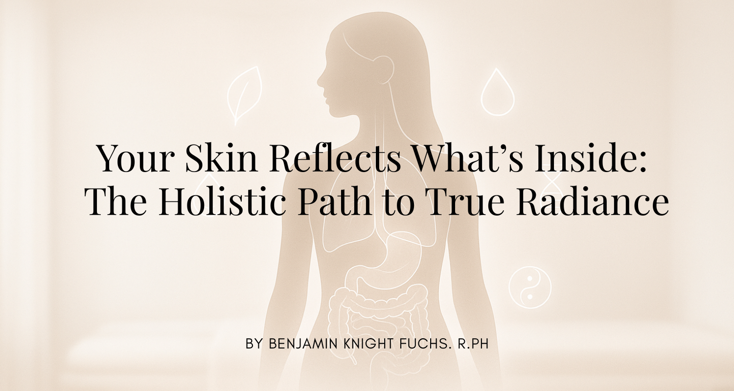 More Than Skin Deep: How Digestion, Hormones & Stress Affect Your Glow